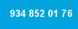 934 852 01 76